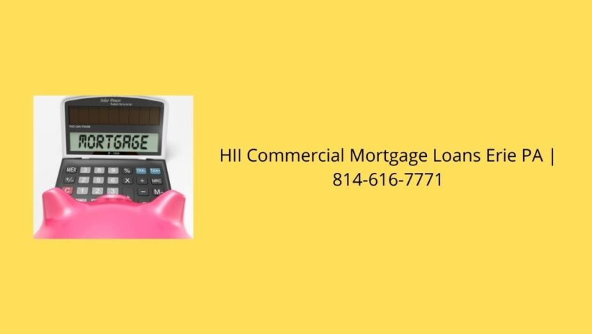 HII Commercial Mortgage Loans Erie PA 8146167771