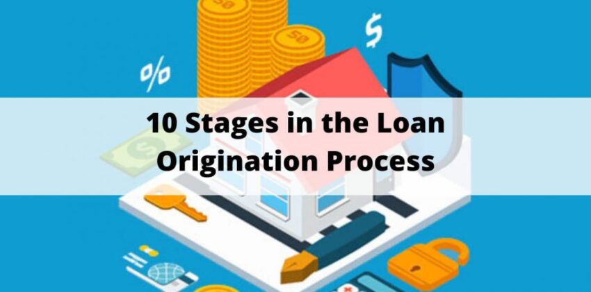 10 Stages in the Loan Origination Process Habile Technologies
