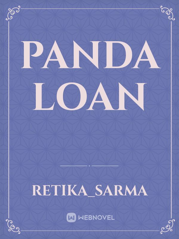Read Panda Loan Retika_sarma Webnovel