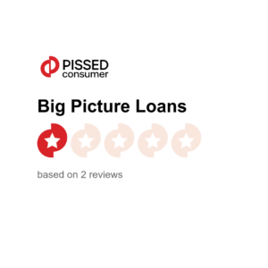 2 Big Picture Loans Reviews and Complaints Pissed Consumer