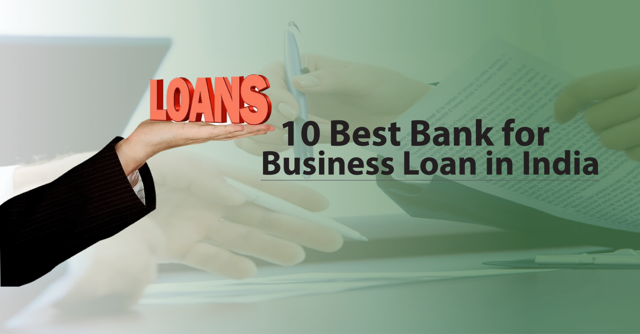 10 Best Bank for Business Loan in India Finwizz Financial