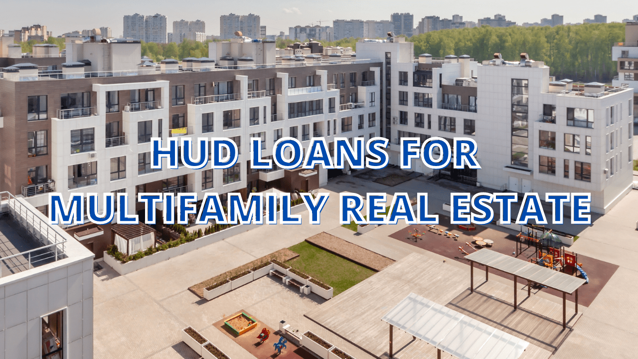 Overview of HUD Loans for Multifamily Real Estate Skylatus Property