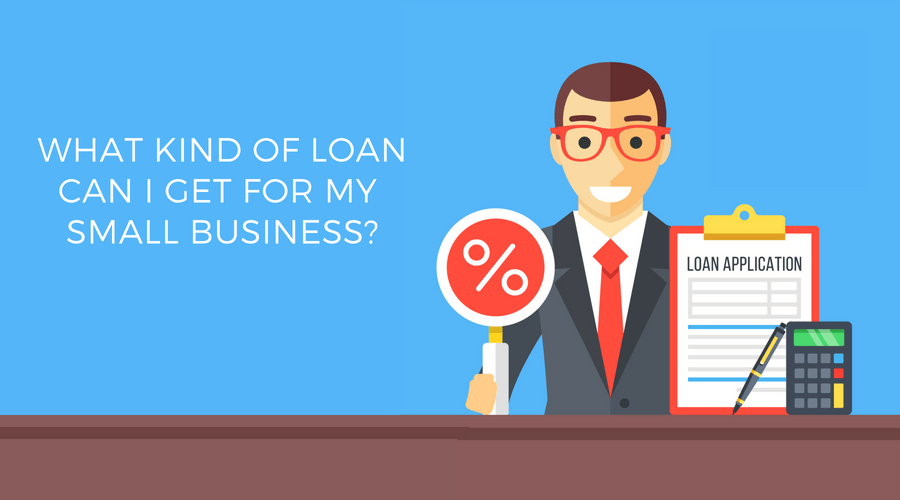 What kind of small business loan can I get? Workful