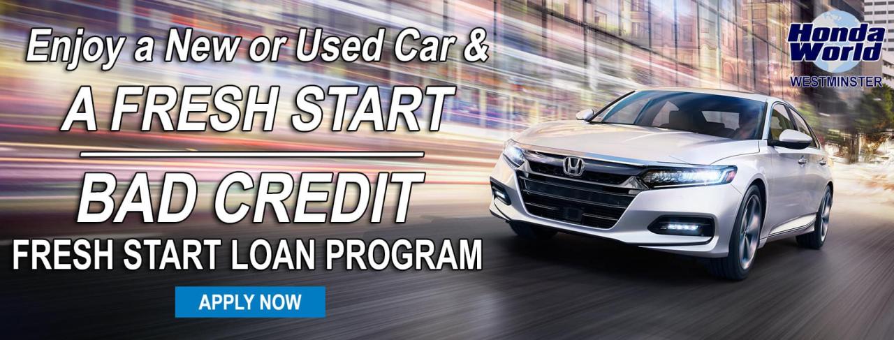 Fresh Start Auto Loan Program Honda World Westminster