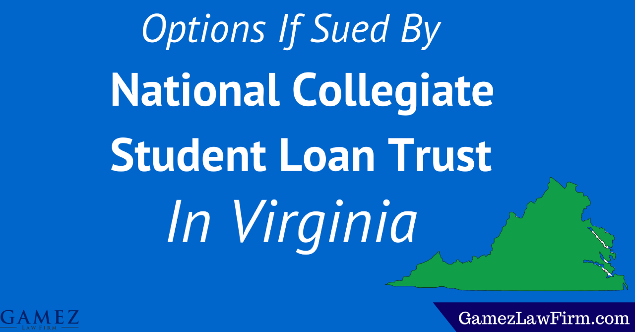 Options If Sued by National Collegiate Student Loan Trust in Virginia