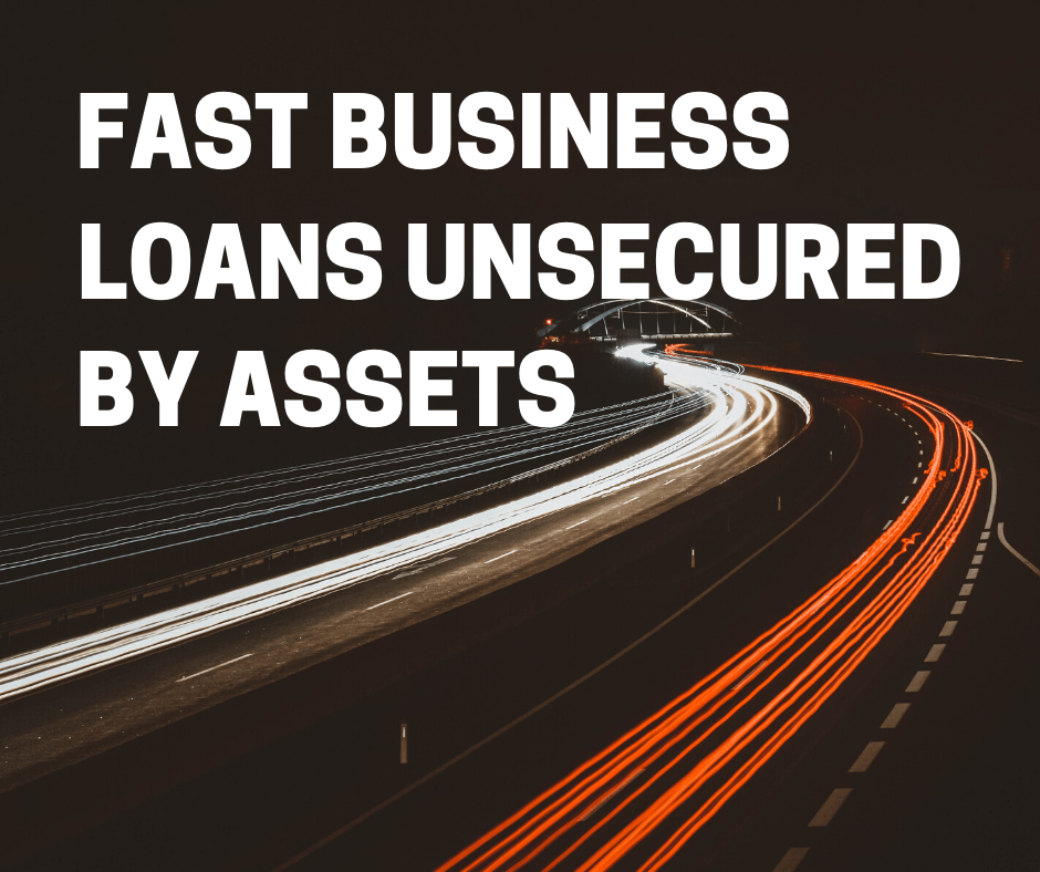 Fast Business Loans Unsecured by Assets LendingBuilder