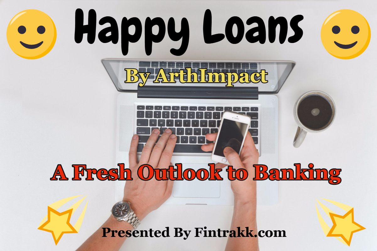 Happy Loans A Fresh Outlook to Banking Fintrakk
