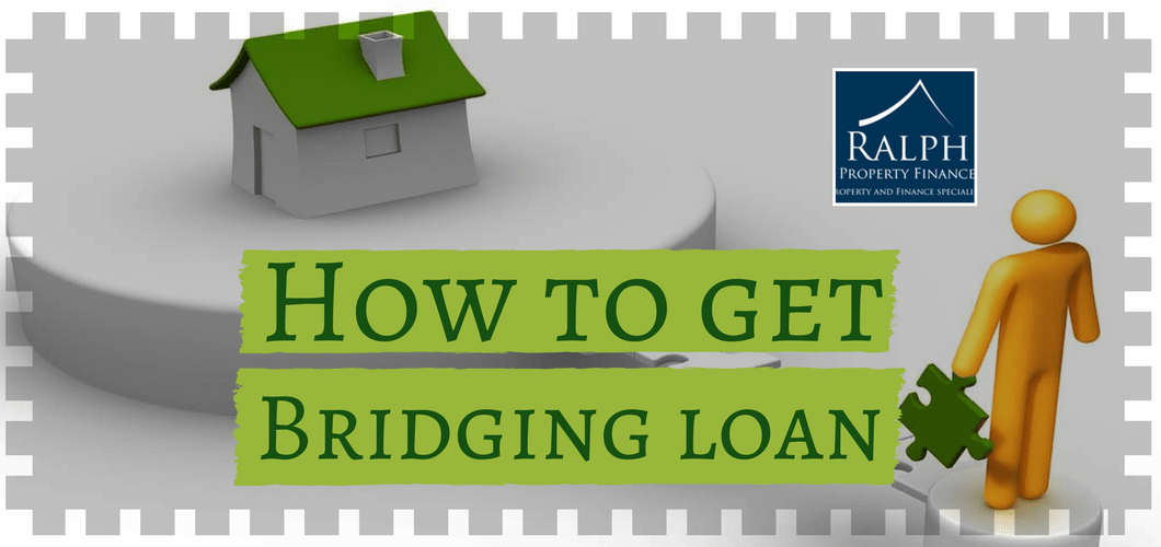 How to get a bridging loan 2017 Updated