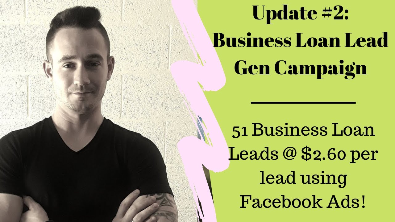 Business Loan Lead Generation Campaign 51 Leads at 2.60 per Lead