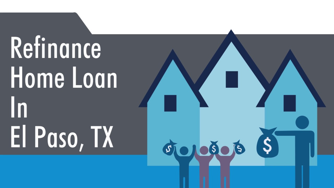 Refinance Home Loan In El Paso, TX YouTube