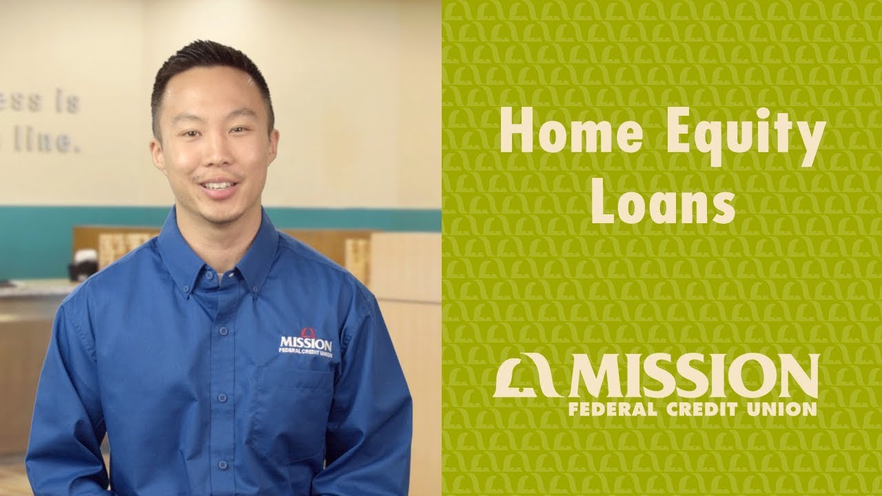 Home Equity Loans Mission Fed in a Minute YouTube