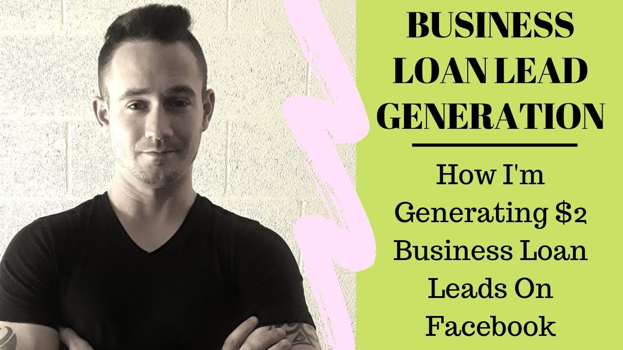 Business Loan Lead Generation How To Generate 2 Business Loan Leads