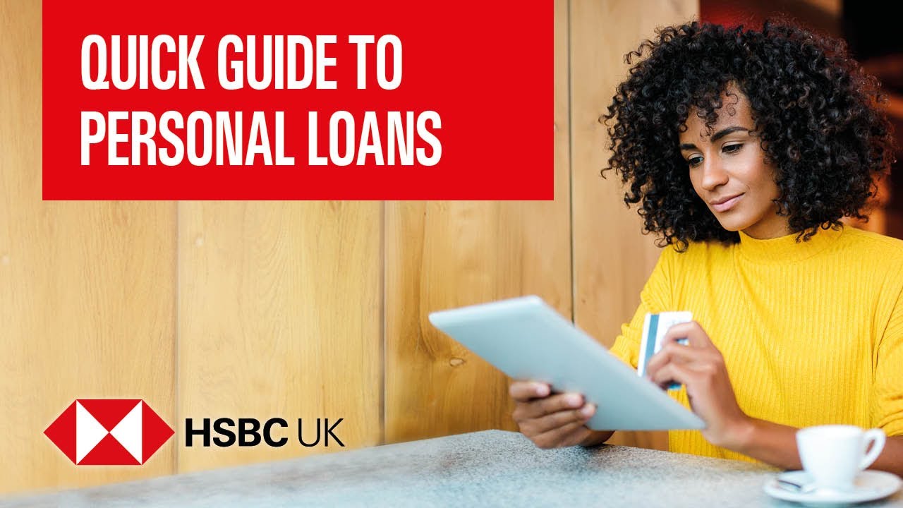 Quick guide to Personal Loans Banking Products HSBC UK YouTube