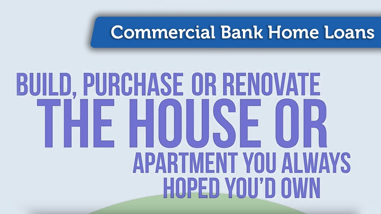 Commercial Bank Home Loans YouTube