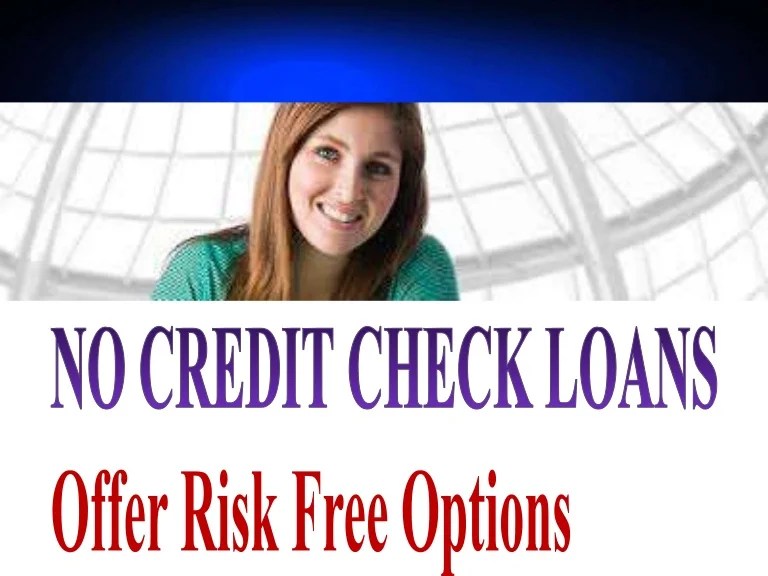 No Credit Check Loans Designed For Online Cash Help without No Coll…