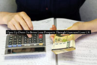 Open Up Doors To Better Loan Prospects Through Unsecured Loan UK