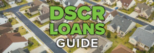 DSCR Loan Ohio: Everything You Need to Know